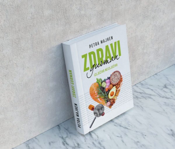 Zdravi gurman – Izlječivo neizlječivo (Petra Majhen) | Knjiga za zdravlje i prehranu